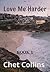 Love Me Harder ( Book 1 )
