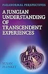 Paranormal Perspectives: A Jungian Understanding of Transcendent Experiences Book cover for Paranormal Perspectives: A Jungian Understanding of Transcendent Experiences