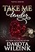 Take Me Under by Dakota Willink