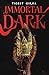 Immortal Dark