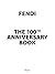 Fendi 100th Anniversary