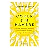 Comer sin hambre:...