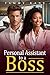 Personal Assistant To A Boss by Tammy Kane