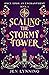 Scaling the Stormy Tower (O...
