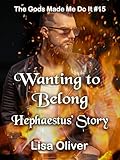 Wanting to Belong: Hephaestus Story