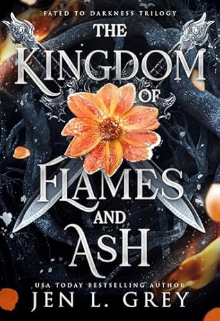The Kingdom of Flames and Ash (Fated to Darkness, #3)