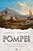 Pompei Bir Roma Şehrinde Yaşam ve Ölüm
