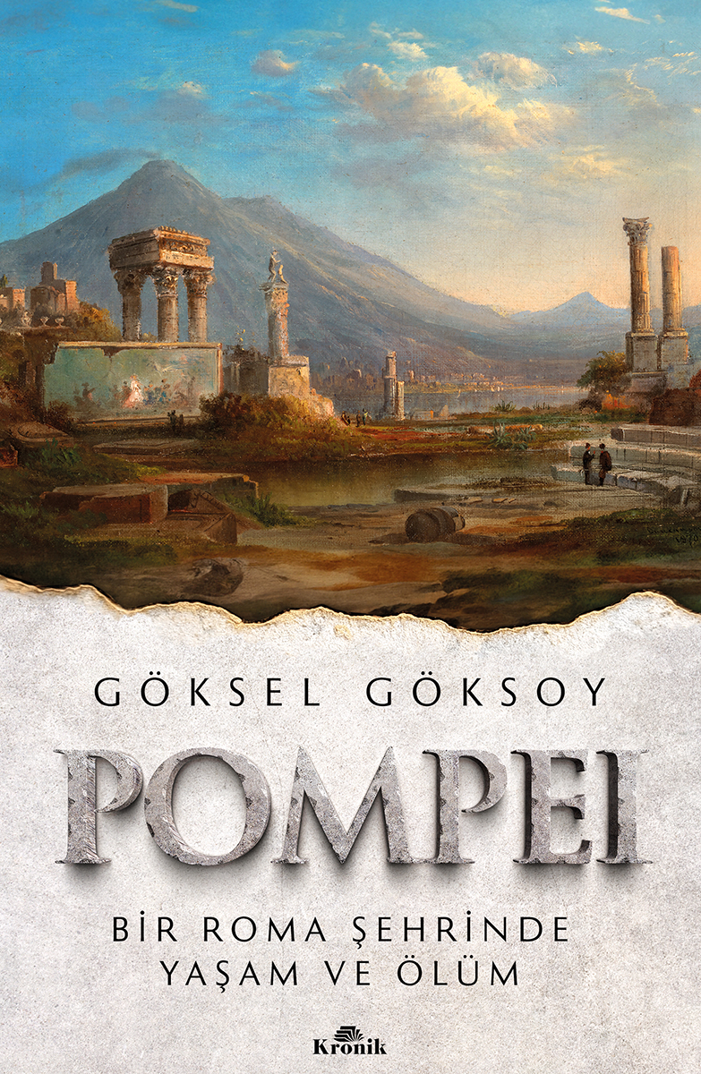 Pompei Bir Roma Şehrinde Yaşam ve Ölüm (Paperback)