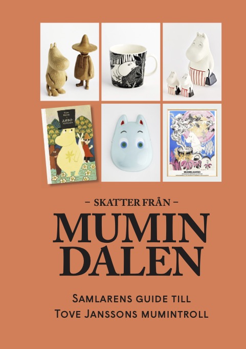Skatter från Mumindalen. Samlarens guide till Tove Janssons mumintroll (Hardcover)