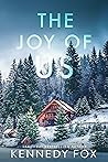 The Joy of Us (Love in Isolation #6) The Joy of Us (Love in Isolation #6)