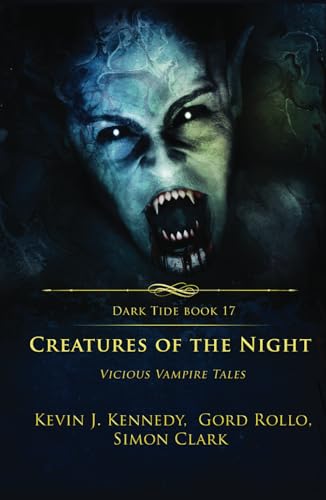Creatures of the Night: Vicious Vampire Tales
