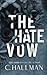The Hate Vow: Das Hassgelübde (German Edition)