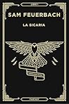 La sicaria by Sam Feuerbach