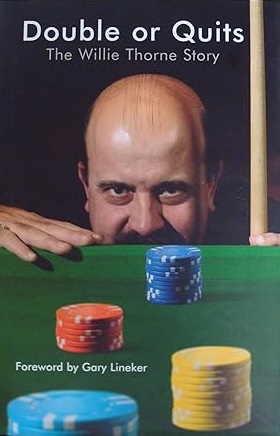 Double or Quits. The Willie Thorne Story