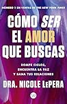 Cómo ser el amor ...