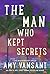 The Man Who Kept Secrets by Amy Vansant