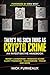 There's No Such Thing as Crypto Crime: An Investigative Handbook