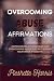 Affirmations to Overcome Abuse