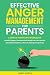 Effective Anger Management for Parents by Jonny March