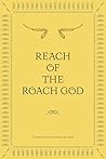 Reach of the Roach God