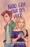 Não era pra ser você