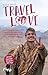 Travel For Love: Wie ich meinen Traum lebte und für die Liebe zu Fuß von Deutschland nach Thailand reiste. Das Reisebuch des erfolgreichen Influencers. Mit Tipps für deine Weltreise (German Edition)