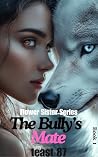 The Bully's Mate:...