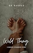 Wild Thing. : A Masked Stranger Story
