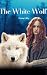The White Wolf 1 by Tessa Lilly