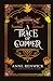 A Trace of Copper