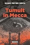 Tumult in Mecca: ...