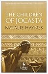 The Children of Jocasta by Natalie Haynes