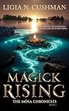 Magick Rising: The Mōsa Chronicles Book cover for Magick Rising: The Mōsa Chronicles