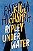 Ripley Under Water (Ripley, #5)