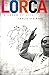 Lorca by Leslie Stainton Lorca by Leslie Stainton