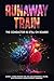 Runaway Train: The Conducto...