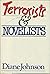 Terrorists & Novelists by Diane Johnson