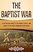 The Baptist War: A Captivating Guide to the Origins, Events, and Legacy of the Great Jamaican Slave Revolt (History of Slavery)