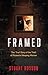 Framed: The 'True' Story of...