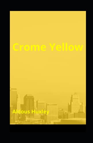 Crome Yellow illustrated