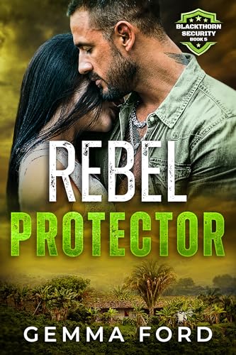 Rebel Protector (Blackthorn Security #5)