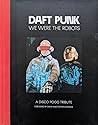 Daft Punk: We Wer...