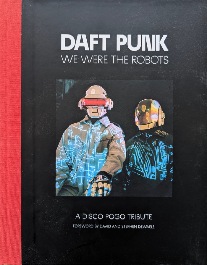Daft Punk: We Were The Robots (Hardcover)