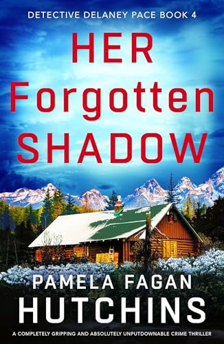 Her Forgotten Shadow (Detective Delaney Pace #4)