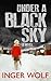 Under a Black Sky (Lieutenant Detective Daniel Trokic Mysteries Book 6)