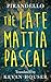 The Late Mattia Pascal