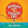 The Borrowed Life...