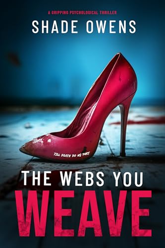The Webs You Weave (Kindle Edition)