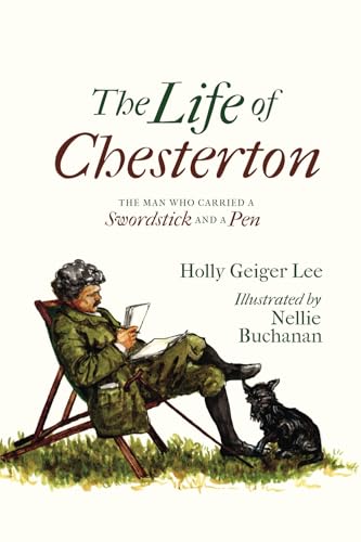 The Life of Chesterton: The Man Who Carried a Swordstick and a Pen (Paperback)