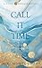 Call It Time: A Kissed by R...
